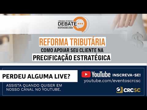 Câmara Técnica Debate “Reforma Tributária: Como apoiar seu cliente na precificação estratégica”