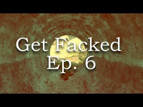 Get Facked Ep. 6 | Epic Montage