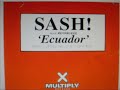 Sash - Ecuador Remix Sash - Ecuador Remix