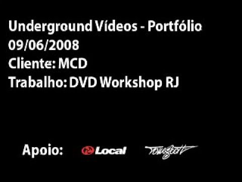 Underground Videos - MCD Workshop RJ
