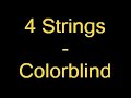 4 Strings - Colorblind