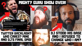The Mighty Guru Show IS OVER! DJ STOOD HIS BASE? Twitter Backlash Reaction? My Response!