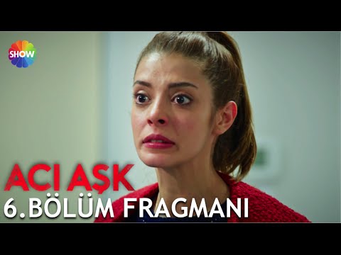 Acı Aşk 6. Bölüm Fragmanı                                                                                                                                                                                                                                 