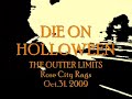 DIE ON HOLLOWEEN -The outter limits (by: Rose City Rags)