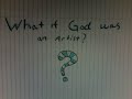What if God was an Artist
