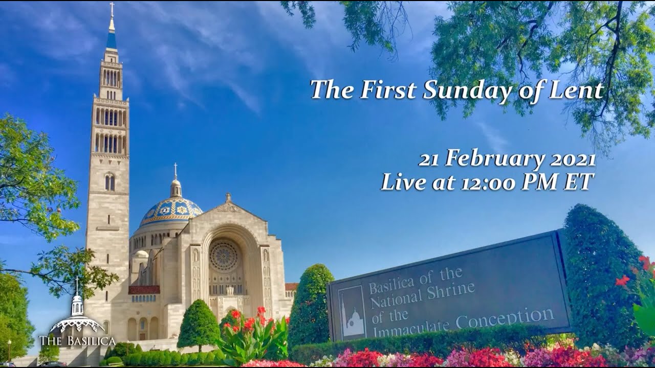 Sunday Mass 21st February 2021 First Sunday of Lent at Basilica of the National Shrine