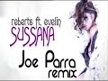 Reberts ft. Evelin - Sussana (Joe Parra Remix) - free flv video @ vwatch.tv