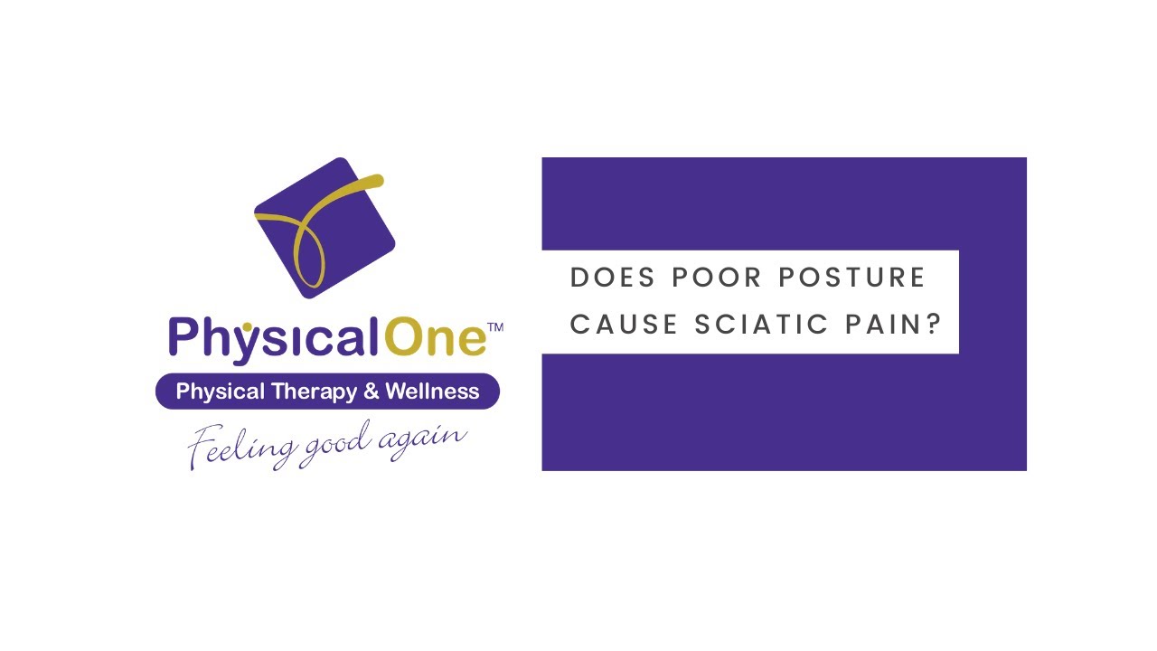 Does poor posture cause sciatic pain?