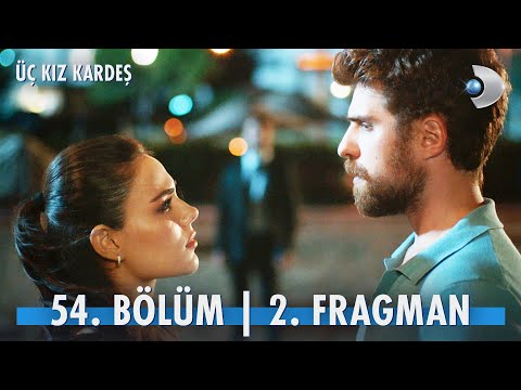 Üç Kız Kardeş 54. Bölüm 2. Fragmanı                                                                                                                                                                                                                       