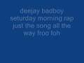 deejay badboy seturday morning rap