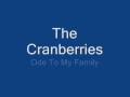 The Cranberries - Ode To My Family