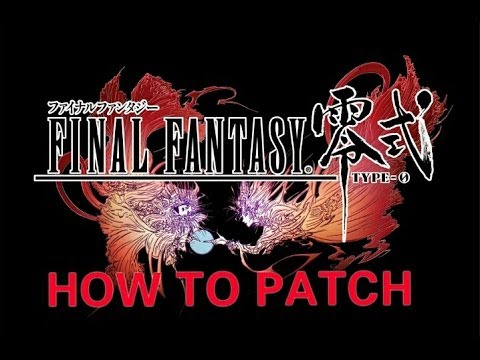 how to patch final fantasy type 0