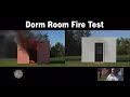 Dorm Room Fire Test www.DormRoomFire.Com Dorm Room Fire Test www.DormRoomFire.Com