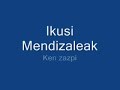 Ikusi Mendizaleak - Ken Zazpi
