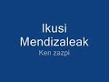 Ikusi Mendizaleak - Ken Zazpi