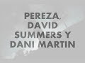 Pienso en aquella tarde-Pereza,David Summers y Dani Martin