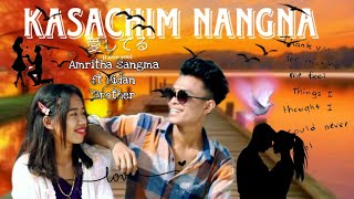 Kasachim anga nangna full video  Amritha sangma ft