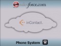Combining Salesforce.com and inContact: the Leading SaaS Contact Center Platform