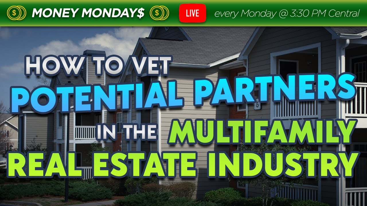 How to Vet Potential Partners in the Multifamily Real Estate Industry
