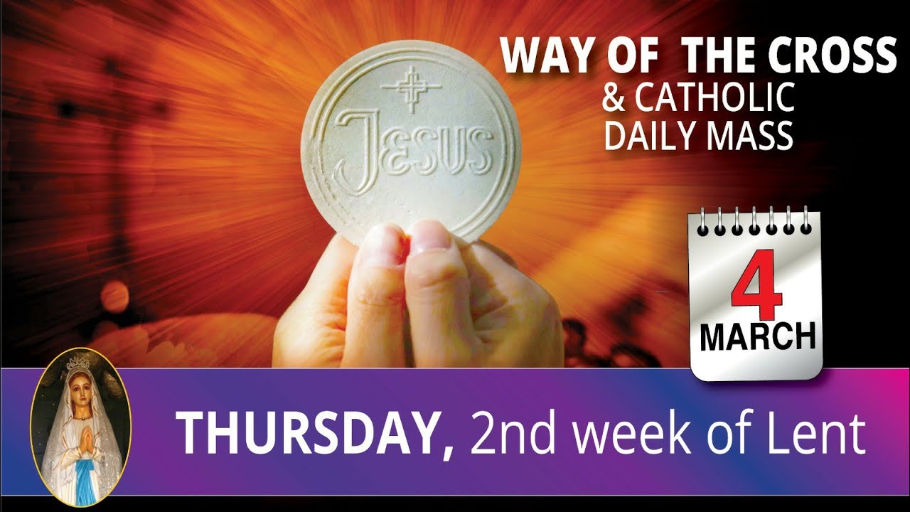 Catholic Mass Online 4th March 2021 Thursday 2nd Week of Lent