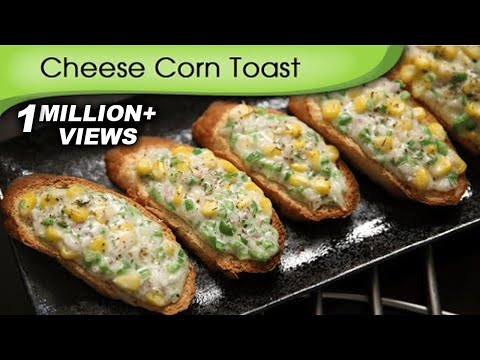 Cheese Corn Toast | Quick Easy To Make Kids Snacks / Party Appetizer Recipe By Ruchi Bharani