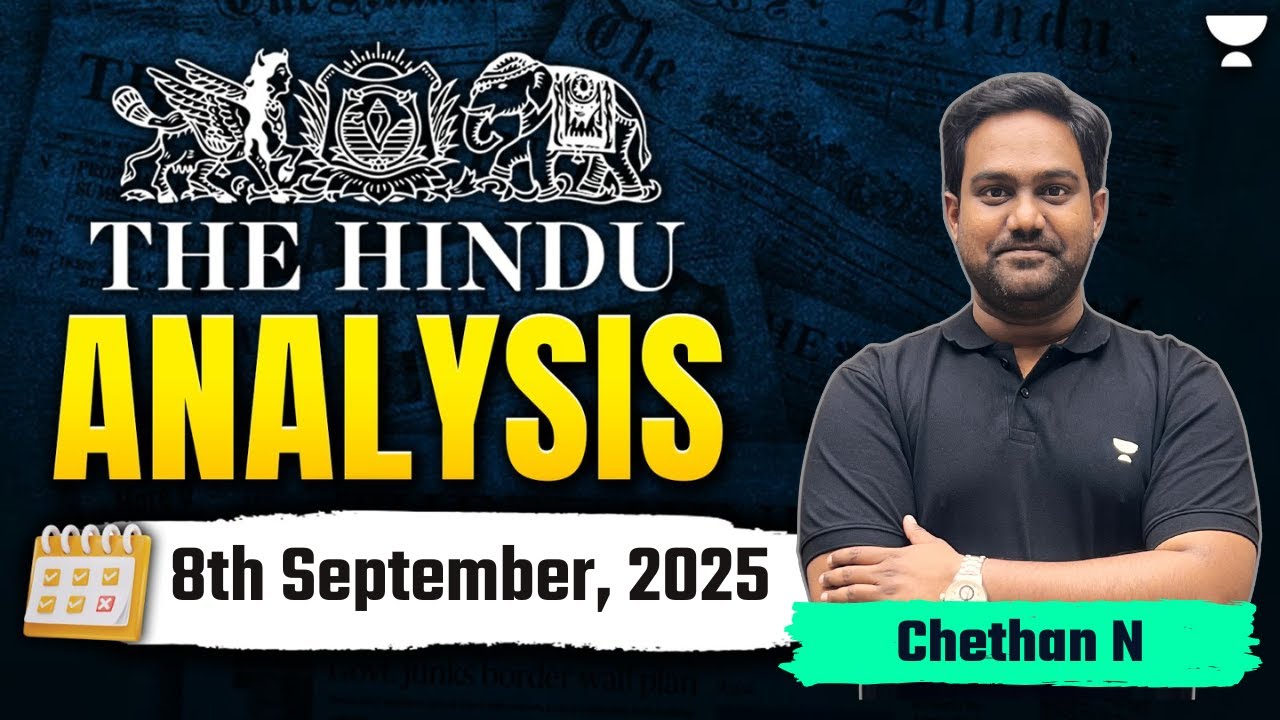 The Hindu Newspaper Analysis | 8th September | UPSC Current Affairs Today | Chethan N