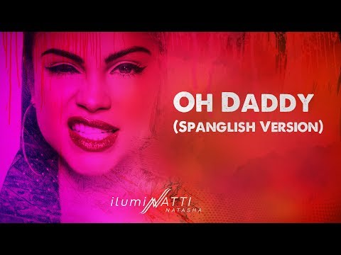 Oh Daddy (Spanglish Version) Natti Natasha