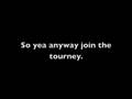 Another Tourney, join plz.