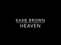 Kane Brown - Heaven (Lyric Video)