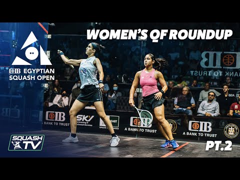 Squash: CIB Egyptian Squash Open 2020 - Women's QF Roundup [Pt.2]