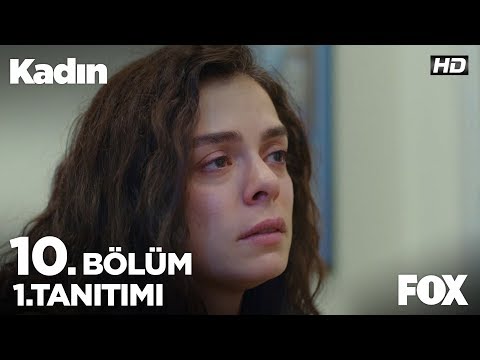 Kadın 10. Bölüm Fragmanı                                                                                                                                                                                                                                  