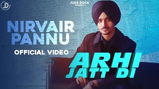 Arhi Jatt Di : Nirvair Pannu (Official Video) Late