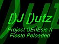 Dj dutz Project Genesis ft fiesta reloaded