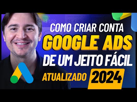 ATUALIZAÇÃO 2024: COMO CRIAR UMA CONTA NO GOOGLE ADS EM 5 MINUTOS [PASSO A PASSO INICIANTES]