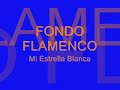 fondo flamenco   mi estrella blanca