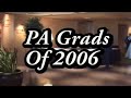 PA Grads 2006 Montage PA Grads 2006 Montage