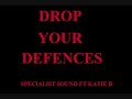 DROP YOUR DEFENCES
