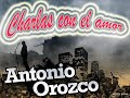 Antonio Orozco - Charlas Con El Amor