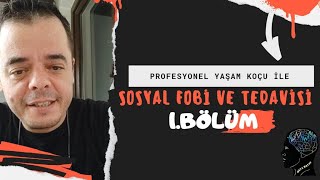 Sosyal Fobi Ve Tedavisi 1Bölüm