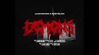 JUAN GAVIRA & BODYSLAM – «Demons»