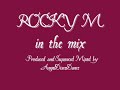 ROCKY M IN THE MIX (Mixed by.AngelDiscoDance) ROCKY M IN THE MIX (Mixed by.AngelDiscoDance)