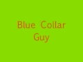 BLUE COLLAR GUY written by Teresa Macaulay