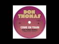 Don Thomas - Come On Train (Ian Parton Remix) [VISA Ad song] @ iTunes Now