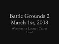 Battle Grounds 2 - Warriors vs Looney Tunes