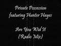 Private Possession featuring Hunter Hayes - Are You Wid It (Radio Mix) 1986