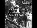 live auftritt der ddr punkband namenlos von 1984.  textlich
gaben sich namenlos sehr politisch und regimekritisch, was
daf�r sorgte, dass ein paar der band-mitglieder wegen der
songtexte f�r mehrere jahre im knast sa�en.
die alte und neue (