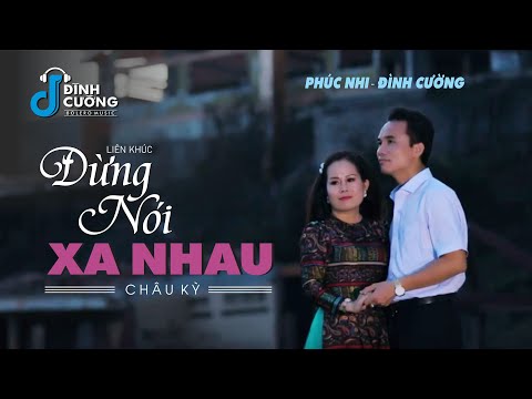 Liên Khúc Đừng Nói Xa Nhau Bolero