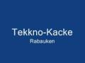 Rabauken  Techno Kacke