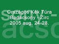 Országos Kék Túra  -  Badacsony-Zirc.