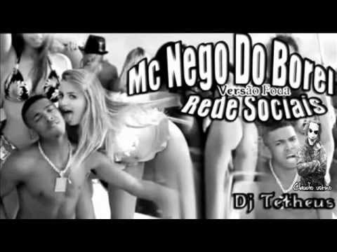 MC NEGO DO BOREL - REDES SOCIAIS LANÇAMENTO 2013 DJ TETHEUS